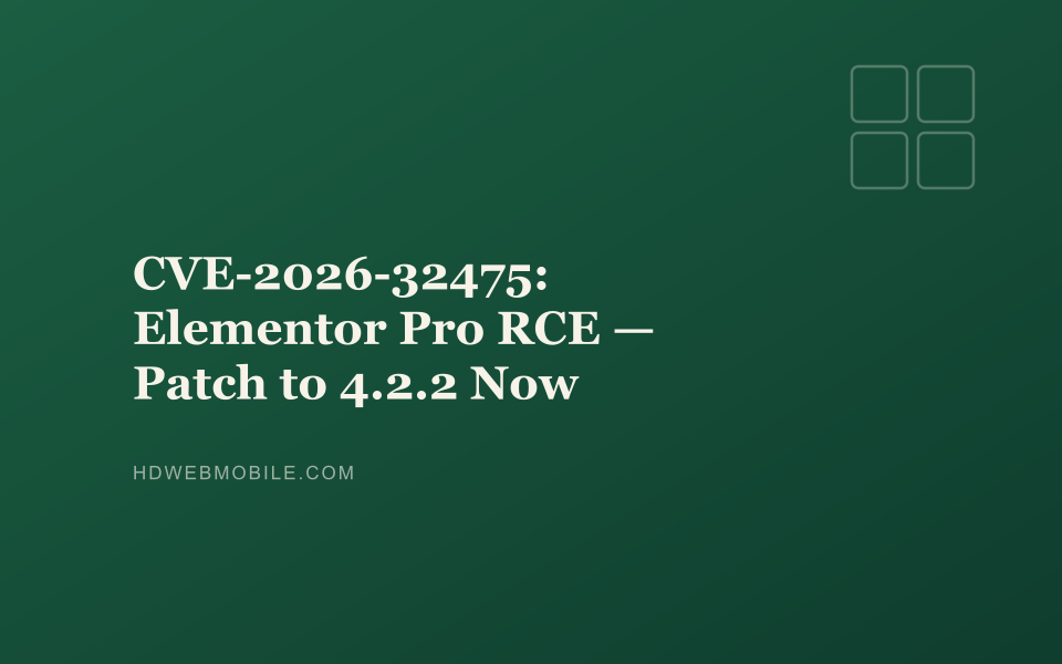 CVE-2026-32475: Elementor Pro RCE — Patch to 4.2.2 Now banner