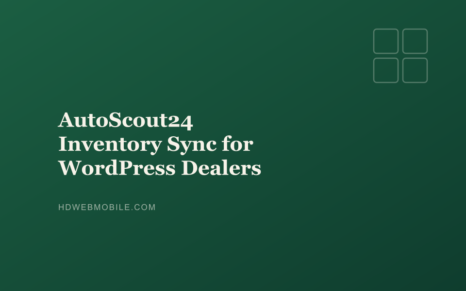 AutoScout24 Inventory Sync for WordPress Dealers — HD Web Mobile