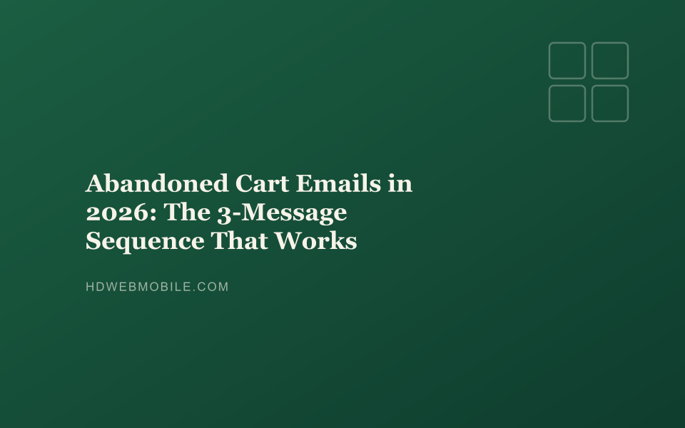 Abandoned Cart Emails in 2026: The 3-Message Sequence That Works banner
